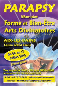 Salon Parapsy. Du 6 au 17 juillet 2015 à AIX LES BAINS. Savoie. 